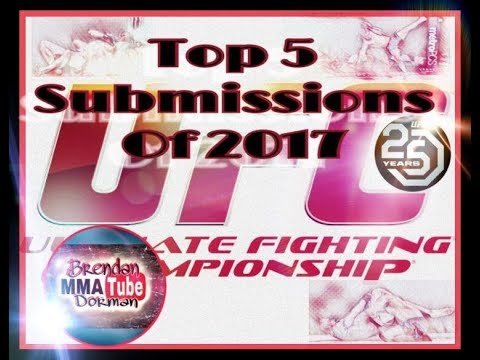 Top 5 Submissions 2017 Mma Ufc